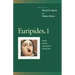 Euripides, 1: Medea, Hecuba, Andromache, the Bacchae
