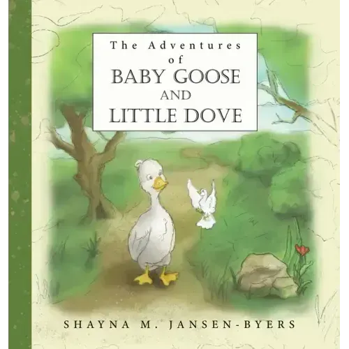 The Adventures of Baby Goose and Little Dove