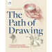 The Path of Drawing: Lessons for Everyday Creativity and Mindfulness
