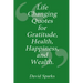 Life Changing Quotes for Gratitude, Health, Happiness and Wealth
