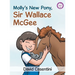 Molly's New Pony, Sir Wallace McGee