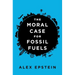 The Moral Case for Fossil Fuels