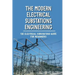 The Modern Electrical Substations Engineering: The Electrical Substations Guide For Beginners: The Basics Of Security