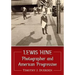 Lewis Hine: Photographer and American Progressive