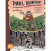 Paul Bunyan: The Invention of an American Legend: A Toon Graphic