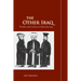 The Other Iraq: Pluralism and Culture in Hashemite Iraq