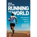 Running the World: My World-Record Breaking Adventure to Run a Marathon in Every Country on Earth