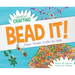 Bead It! Super Simple Crafts for Kids