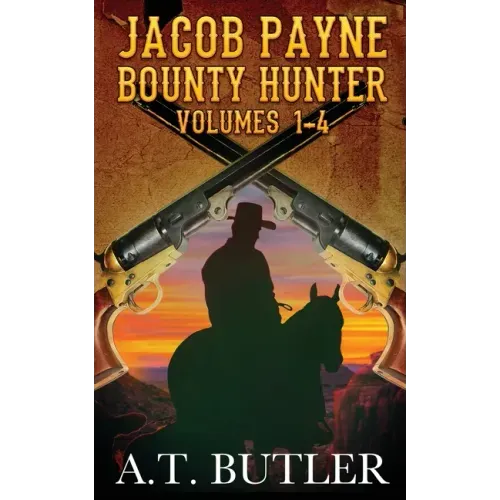 Jacob Payne, Bounty Hunter, Volumes 1 - 4: Western Adventures