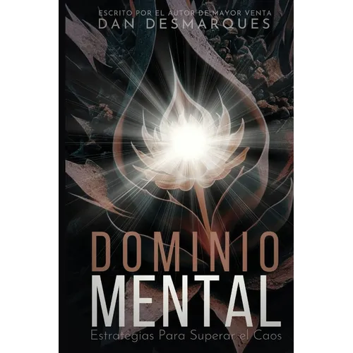 Dominio Mental: Estrategias Para Superar el Caos