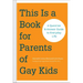 This Is a Book for Parents of Gay Kids: A Question & Answer Guide to Everyday Life