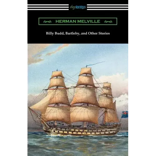 Billy Budd, Bartleby, and Other Stories