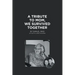 A Tribute to Mom, We Survived Together