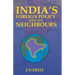 India's Foreign Policy and Its Neighbour