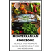 Mediterranean Cookbook: 7o Delicious Easy Mediterranean Diet Recipes for Weight Loss Managing Diabetes for Good Living
