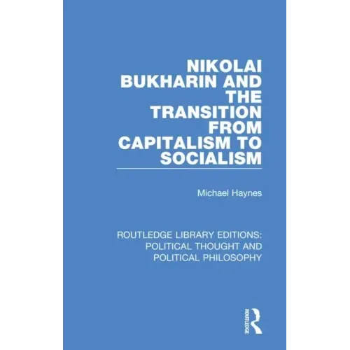 Nikolai Bukharin and the Transition from Capitalism to Socialism