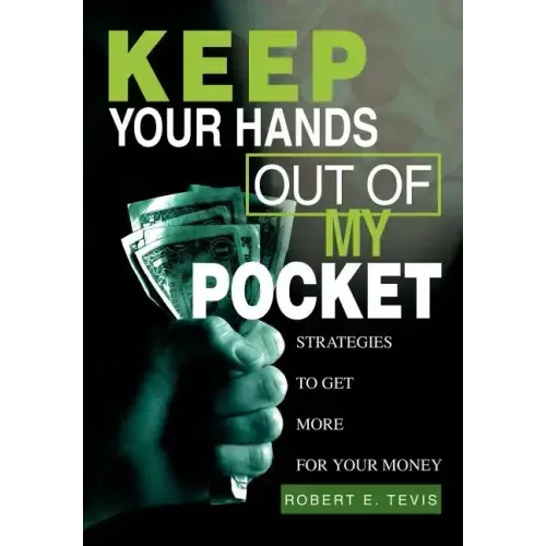 Keep Your Hands Out of My Pocket: Strategies to Get More for Your Money