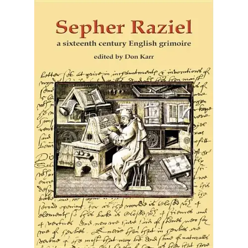 Sepher Raziel: Liber Salomonis: A Sixteenth Century English Grimoire