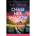 Chase Her Shadow: A totally addictive serial killer thriller with a heart-stopping twist