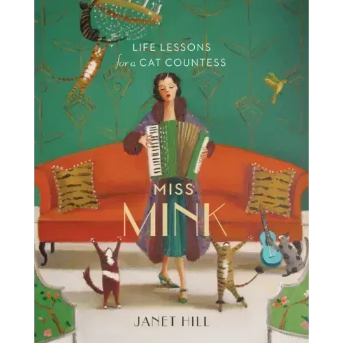 Miss Mink: Life Lessons for a Cat Countess