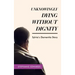 Unknowingly Dying Without Dignity - Sylvia's Dementia Story