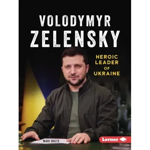 Volodymyr Zelensky: Heroic Leader of Ukraine