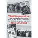 TRANS/gressive: How Transgender Activists Took on Gay Rights, Feminism, the Media & Congress... and Won!