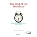 The God of the Mundane: Reflections on Ordinary Life for Ordinary People