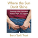 Where the Sun Don't Shine