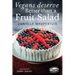 Vegans Deserve Better Than A Fruit Salad