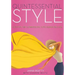 Quintessential Style: Cultivate and Communicate Your Signature Look