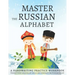 Master the Russian Alphabet, A Handwriting Practice Workbook: Perfect your calligraphy skills and dominate the Russian script
