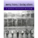 Moving History/Dancing Cultures: A Dance History Reader