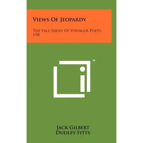 Views of Jeopardy: The Yale Series of Younger Poets, V58