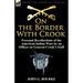 On the Border with Crook: Personal Recollections of the American Indian Wars by an Officer on General Crook's Staff