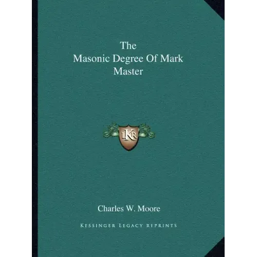 The Masonic Degree of Mark Master
