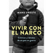 Vivir Con El Narco / Living with Narcos