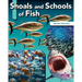 Shoals and Schools of Fish