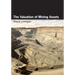 The Valuation of Mining Assets