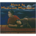 Home to Medicine Mountain