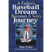 A Father's Baseball Dream Becomes A Son's Journey