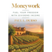 Moneywork: Fuel Your Freedom with Dividend Income