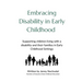 Embracing Disability in Early Childhood