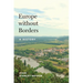 Europe Without Borders: A History