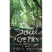 Soul Poetry: Inspirational Poems Verses & Quotes