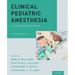 Clinical Pediatric Anesthesia: A Case-Based Handbook