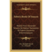 Fabre's Book Of Insects: Retold From Alexander Teixeira De Mattos' Translation Of Fabre's Souvenirs Entomologiques