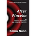 After Placebo: In medical research and clinical practice