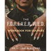 The F.O.R.E.V.E.R. W.E.D. Workbook for Couples: Building Blocks for a Lasting Love Story