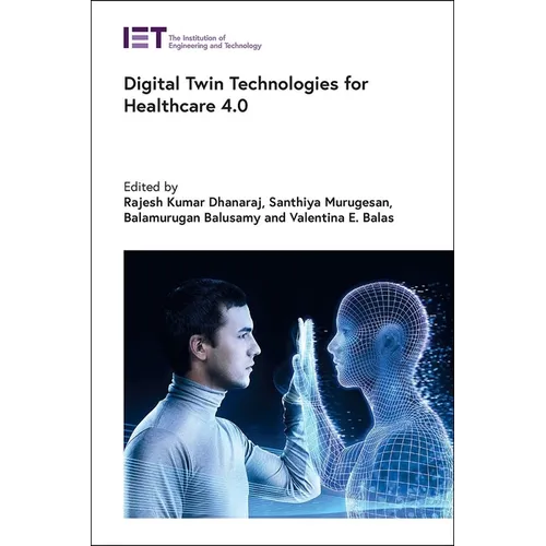 Digital Twin Technologies for Healthcare 4.0